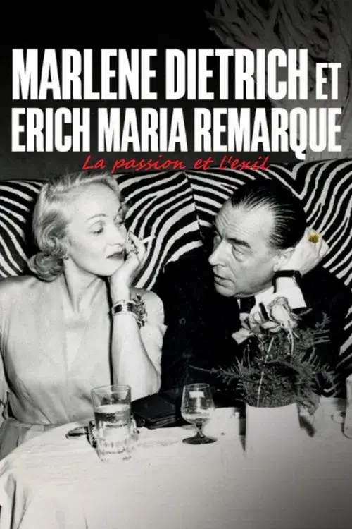 Erich Maria Remarque und Marlene Dietrich : Flucht in die Liebe