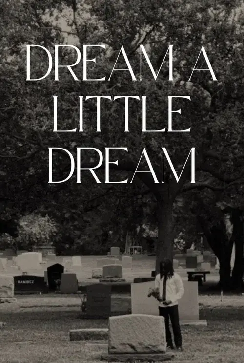 Dream a Little Dream