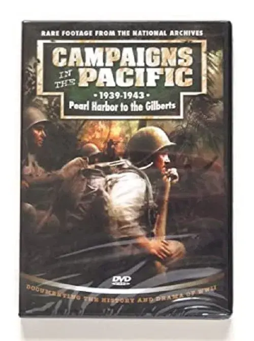 Campaigns in the Pacific 1939-1943 Pearl Harbor to the Gilberts