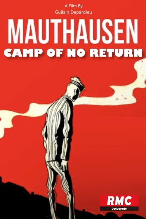 Mauthausen, le camp de l'Horreur