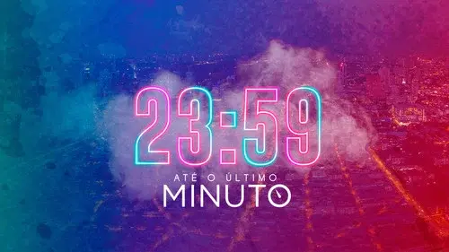 23:59 Até o Último Minuto