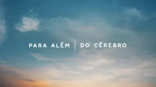 Para Além do Cérebro