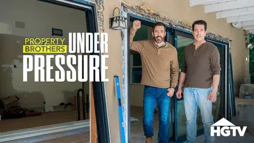 Property Brothers: Under Pressure