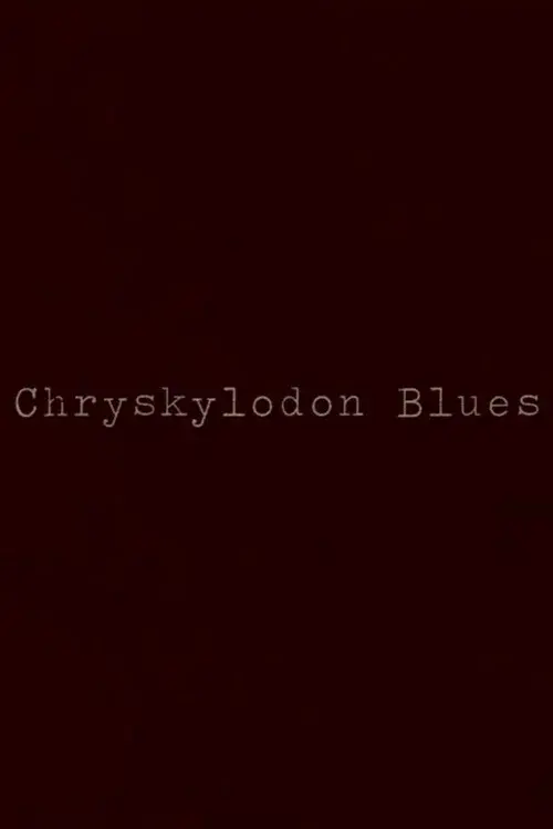 Chryskylodon Blues