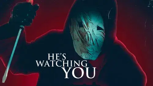 He's Watching You