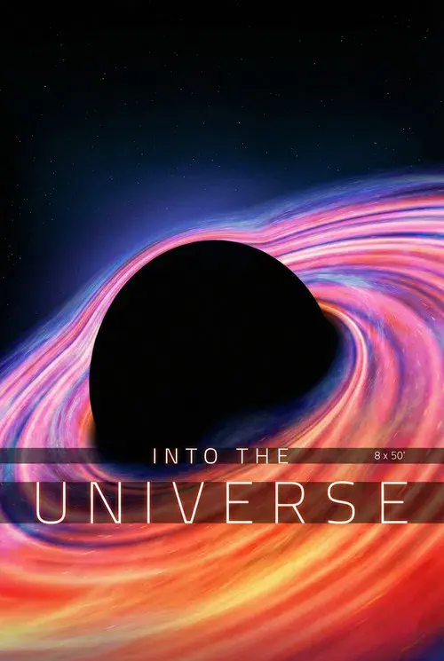 Into the Universe: Mysteries of the Cosmos