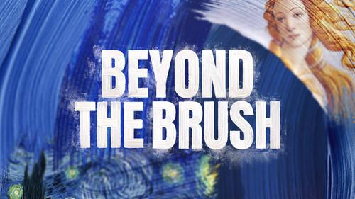 Beyond the Brush