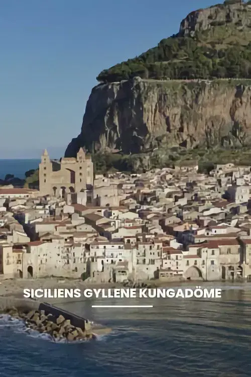 Golden Kingdom: The Normans in Sicily