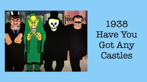 Have You Got Any Castles