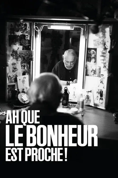 Ah que le bonheur est proche !