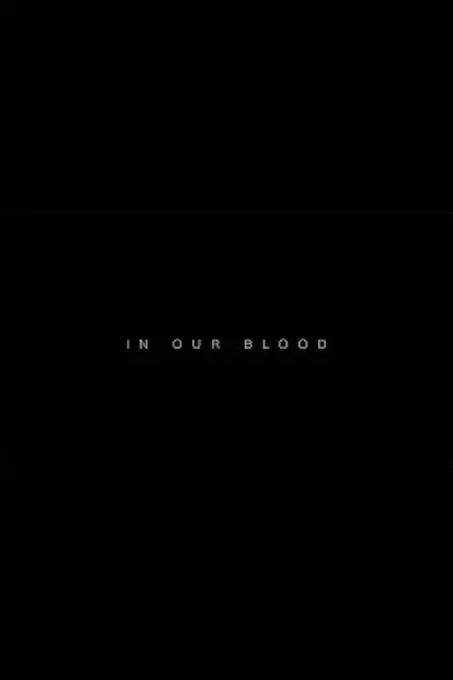 In Our Blood
