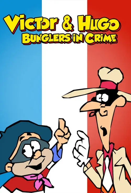 Victor And Hugo (Bunglers In Crime)