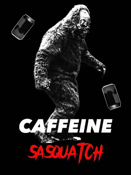 CAFFEINE SASQUATCH
