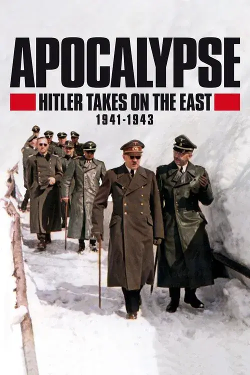 Apocalypse: Hitler attaque à l’Est (1941-1943)