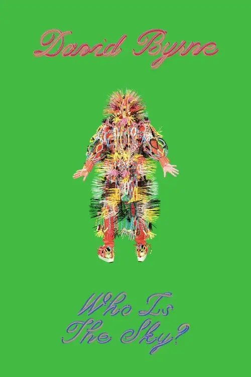 David Byrne: Who Is The Sky?
