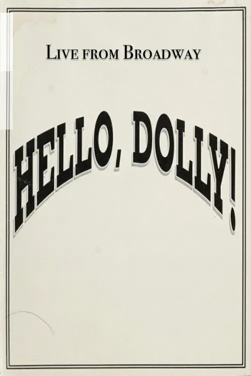 Live from Broadway: Hello, Dolly!