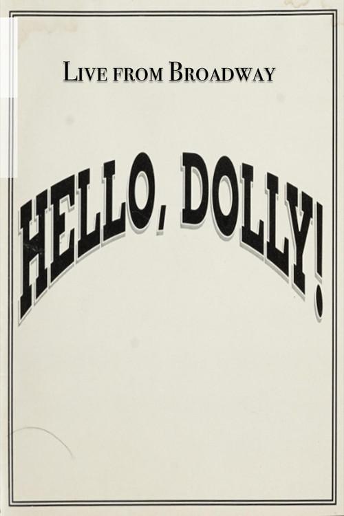 Live from Broadway: Hello, Dolly!