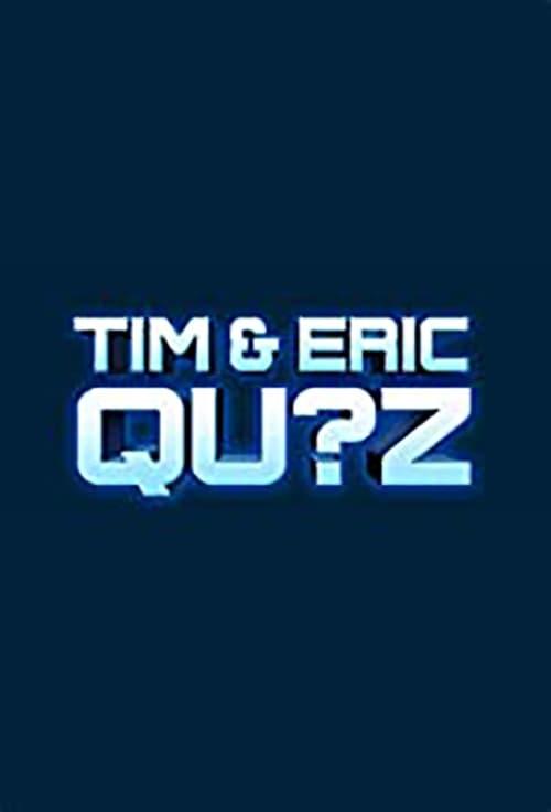 Tim and Eric Qu?z Game