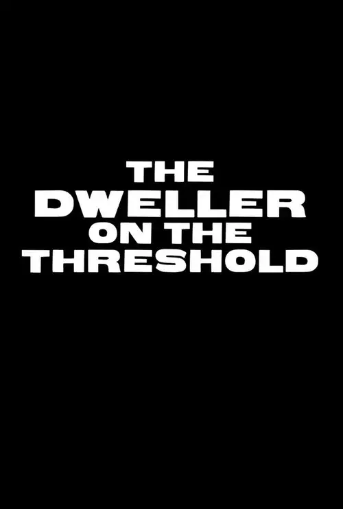 The Dweller on the Threshold