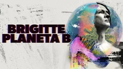 Brigitte, planeta B