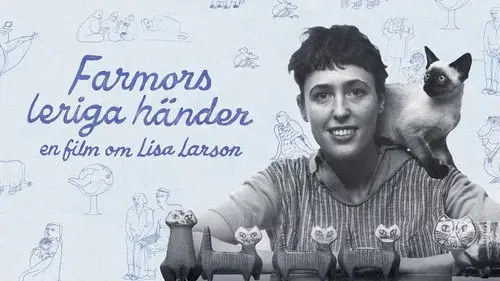 Farmors leriga händer - En film om Lisa Larson