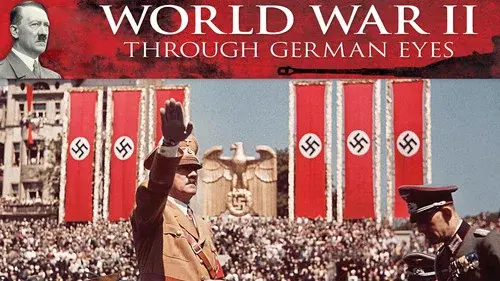 World War II: Through German Eyes