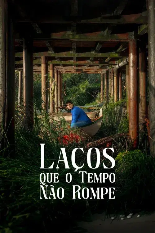 Laços Que o Tempo Não Rompe