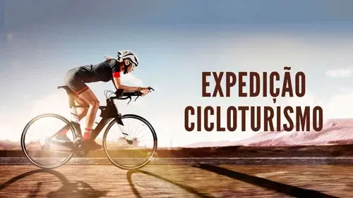 Expedição Cicloturismo - A Vida em Movimento