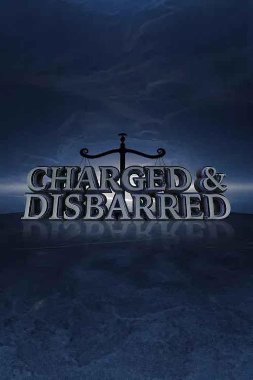 Charged and Disbarred