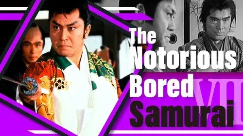 The Notorious Bored Samurai 7