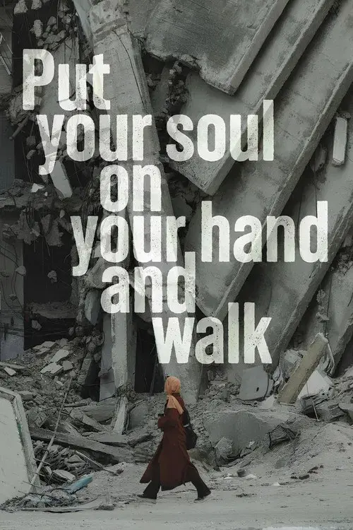 Put your soul on your hand and walk