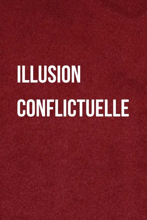 Illusion Conflictuelle