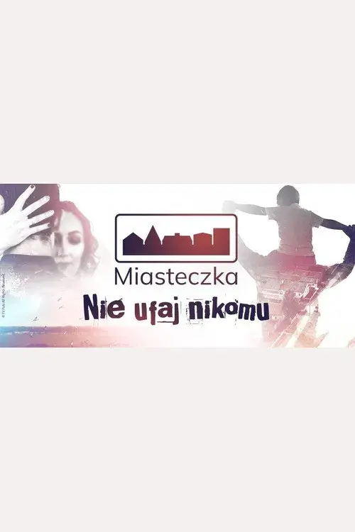 Miasteczka.Nie ufaj nikomu