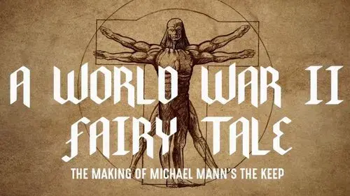 A World War II Fairy Tale: The Making of Michael Mann's 'The Keep'