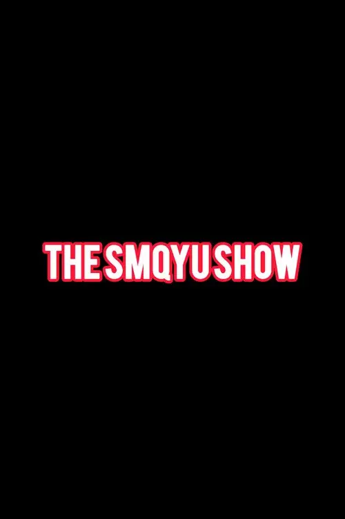 The SMQYU Show