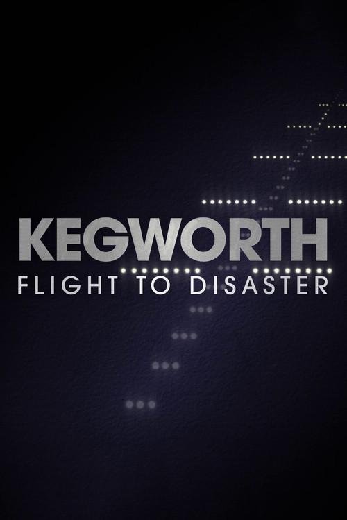 Kegworth: Flight to Disaster