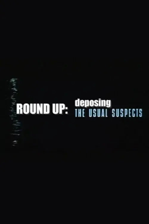 Round Up: Deposing 'The Usual Suspects'