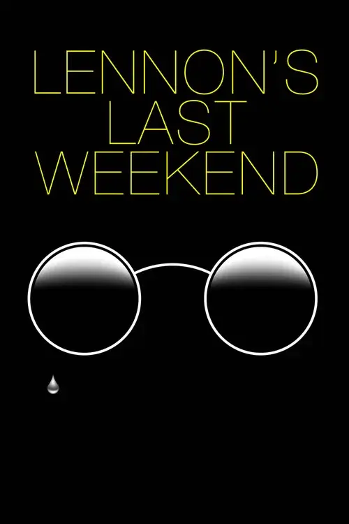 Lennon's Last Weekend
