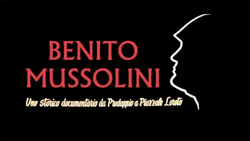 Benito Mussolini: Anatomy of a Dictator