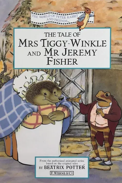 The World of Peter Rabbit and Friends: The Tale of Mrs. Tiggy-Winkle and Mr. Jeremy Fisher