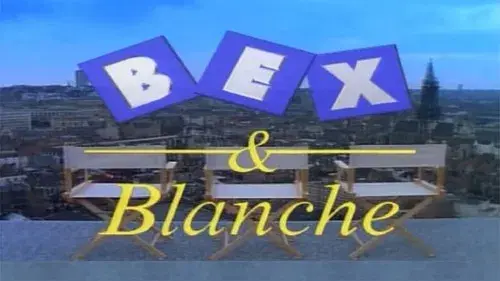 Bex & Blanche