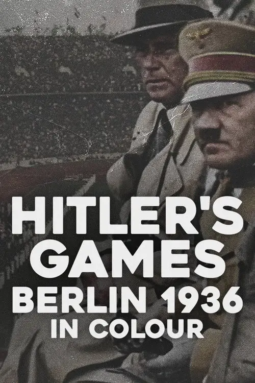 Hitler’s Games: Berlin 1936 in Colour