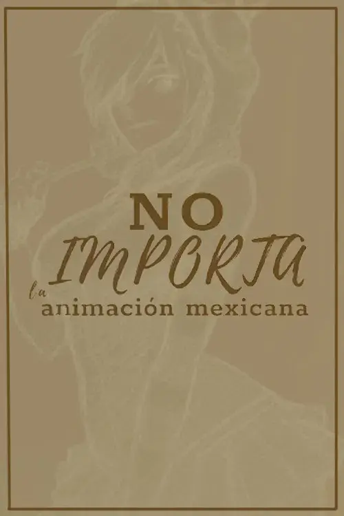 NO Importa la Animación Mexicana