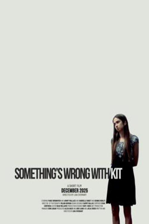 Something's Wrong with Kit