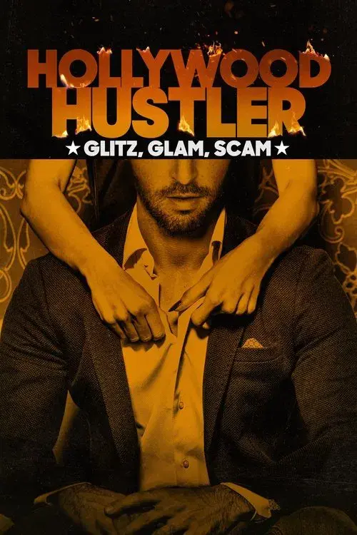 Hollywood Hustler: Glitz, Glam, Scam