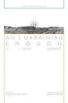 Am I Ukrainian Enough?