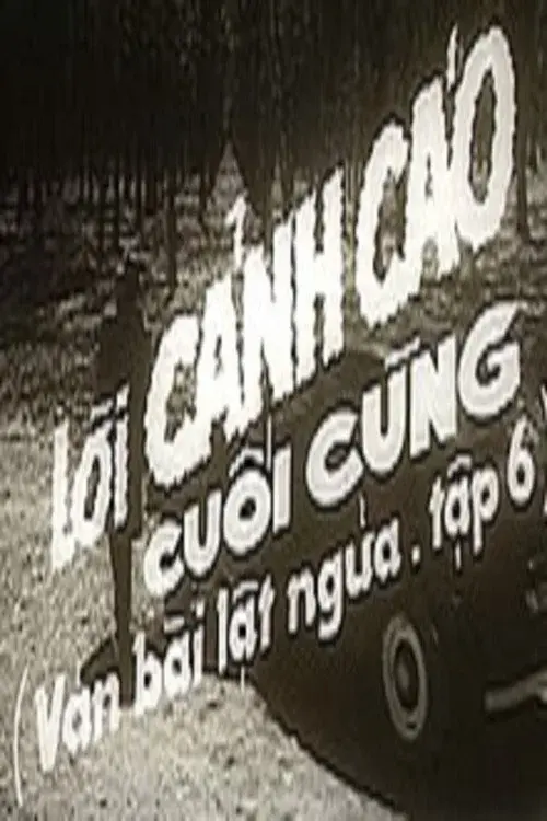 Ván bài lật ngửa 6: Lời cảnh cáo cuối cùng